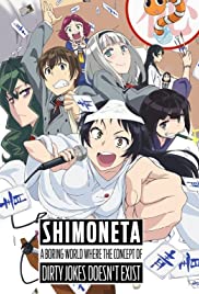 Shimoneta Season 1 (2015) โลกน่าเบื่อที่ไร้มุกตลกลามก