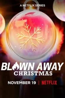 Blown Away Christmas (2021) เป่าแก้วสร้างศิลป์ คริสต์มาส