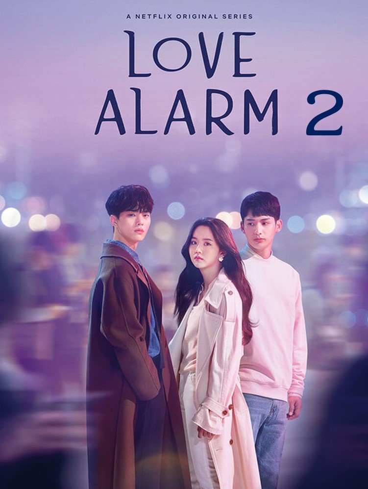 Love Alarm 2 (2021) : แอปเลิฟเตือนรัก 2 | 6 ตอน (จบ)