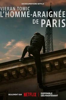 Vjeran Tomic The Spider-Man of Paris (2023) สไปเดอร์แมนแห่งปารีส