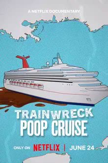 Trainwreck Poop Cruise (2025) อภิมหาวายป่วง เรือสำราญอุนจิ