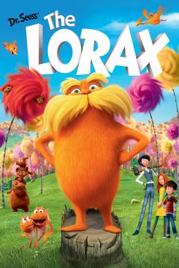The Lorax (2012) คุณปู่ โลแรกซ์ มหัศจรรย์ป่าสีรุ้ง (2012)